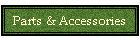 Parts & Accessories